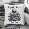 Morally Grey Book Club Gothic Vintage Style Pillowcase