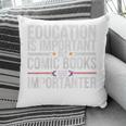 Who Needs Education Comic Books Are Importanter Premium Tri-Blend Pillowcase