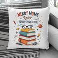 Nerdy Moms Raise Interesting Kids Books Science Pillowcase
