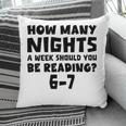 How Many Nights A Week Should You Be Reading 6-7 Book Lover Pillowcase