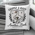 OOPS I GOT Another Book Design Pillowcase OOPS I GOT Another Book Design Pillowcase