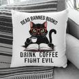 Read Banned Books Drink Coffee Fight Evil Retro Cat Pillowcase