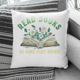 Read Books Be Kind Book Reader Book Nerd Book Reading Lover Premium Tri-Blend Pillowcase