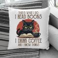 i Read Books And i Know Things Cat Reading Coffee Pillowcase
