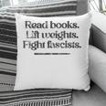 Read Books Lift Weights Fight Fascists Vintage Pillowcase