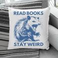 Read Books Stay Weird Pillowcase Read Books Stay Weird Pillowcase