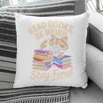 Read Books Be Weird Stay Feral Cat Pillowcase