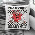 Read Your Heart Out Teacher Valentines Book Lover Pillowcase Read Your Heart Out Teacher Valentines Book Lover Pillowcase