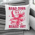 Read Your Heart Out Valentines Day Book Lover Bookish Teach Pillowcase