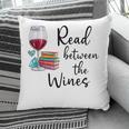 Read Between The Wines Im Just a Girl Who Loves Books & Wine Pillowcase