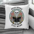 Reader Skeleton Read Books Be Kind Stay Weird Pillowcase Reader Skeleton Read Books Be Kind Stay Weird Pillowcase