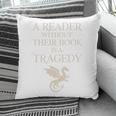 A Reader Without Their Book Is Tragedy Vintage Book Quote Pillowcase