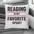 Reading Is My Favorite Sport Book Lover Quote Pillowcase Reading Is My Favorite Sport Book Lover Quote Pillowcase