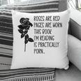 Roses Are Red Pages Are Worn Spicy Book Reading Smut Reader Pillowcase Roses Are Red Pages Are Worn Spicy Book Reading Smut Reader Pillowcase
