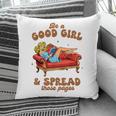 Smut Reader Be A Good Girl & Spread Those Pages Spicy Book Pillowcase Smut Reader Be A Good Girl & Spread Those Pages Spicy Book Pillowcase