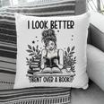 Smutty Spicy Book Smut Reader I Look Better Bent Over A Book Pillowcase Smutty Spicy Book Smut Reader I Look Better Bent Over A Book Pillowcase