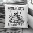 Somebody's Smut Reading Wife Smutty Book Lovers Pillowcase Somebody's Smut Reading Wife Smutty Book Lovers Pillowcase