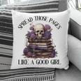 Spread Those Pages Like A Good Girl Dark Romance Spicy Books Pillowcase