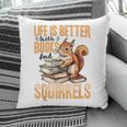 Squirrel Animal Life Is Better With Books And a Pillowcase