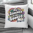 My Summer Is All Booked Book Reading Summer Reading For Men Women Pillowcase My Summer Is All Booked Book Reading Summer Reading For Men Women Pillowcase