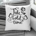 Tale As Old As Time Book Club Books Lover Pillowcase