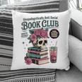 Unapologetically Anti Social Book Club Pillowcase Unapologetically Anti Social Book Club Pillowcase