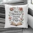 Women's She Blooms Among The Pages Women Mom Wife Floral Book Lover Pillowcase Women's She Blooms Among The Pages Women Mom Wife Floral Book Lover Pillowcase