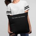 The Book Was Better Movie Joke Book Lovers Sarcastic Pillowcase