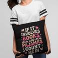 Book Pajamas For Women If It Involves Books And Pajamas Pillowcase