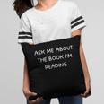 Bookworm Ask Me About The Book I'm Reading Pillowcase