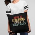 Born To Read Books Forced To Read Emails Reading Pillowcase Born To Read Books Forced To Read Emails Reading Pillowcase