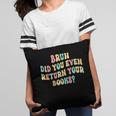 Bruh Did You Even Return Your Books Librarian Teacher Book Pillowcase