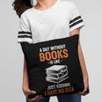 A Day Without Books Is Like Just Kidding I Have No Idea Pillowcase A Day Without Books Is Like Just Kidding I Have No Idea Pillowcase