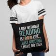 A Day Without Reading Is Like Book Lover Bookworm Men Women Pillowcase