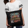 Drink Coffee Read Books Be Happy Aesthetic Quote Pillowcase