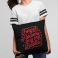 Forget Flowers Buy Me Books Valentine Bookish Book Lover Pillowcase Forget Flowers Buy Me Books Valentine Bookish Book Lover Pillowcase