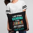 Humor Book Reader A Day Without Reading Is Like Pillowcase Humor Book Reader A Day Without Reading Is Like Pillowcase