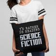 I'd Rather Be Reading Science Fiction Sci Fi Book Reader Pillowcase