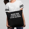 Imagine Being Afraid Of Drag Queens And Books Y2K LGBTQ Gay Pillowcase