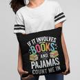 If It Involves Books And Pajamas Count Me In Pillowcase