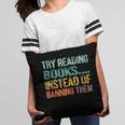 Library Advocacy Try Reading Books Instead Of Banning Them Pillowcase