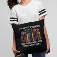 Live So That If Your Life Was A Book Florida Would Ban It Pillowcase Live So That If Your Life Was A Book Florida Would Ban It Pillowcase