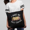 I Have No Shelf Control Book Lovers Teacher Women Graphic Pillowcase