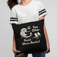 You Otter Read More Books Cute Otter Book Lover Pillowcase