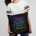 I Put My Book Down To Be Here Whimsical Graphic For Readers Pillowcase