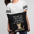 That's What I Do I Pet Cats I Read Books And I Know Things Pillowcase