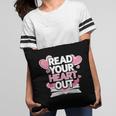 Women Read Your Heart Out Valentine's Day Teacher Book Pillowcase