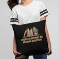 I Work To Support My Reading Addiction Books Lover Pillowcase I Work To Support My Reading Addiction Books Lover Pillowcase