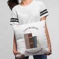 I Like Big Books Bookworm Tee Pillowcase I Like Big Books Bookworm Tee Pillowcase