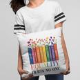 Equality Hurts No One LGBTQ Pride Books And Flowers Pillowcase Equality Hurts No One LGBTQ Pride Books And Flowers Pillowcase